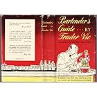 Bartender's Guide By Trader Vic by Trader Vic and Ray Sullivan