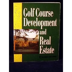 Golf Course Development and Real Estate