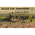  Reach For Tomorrow  by Arthur C. Clarke