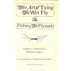 Art of Tying the Wet Fly and Fishing the Flymph by James Leisenring, Vernon S. Hidy, and E. Schwiebert