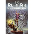 The Reluctant King: The Goblin Tower; The Clocks of Iraz; The Unbeheaded King by  L. Sprague De Camp and Ron Walotsky