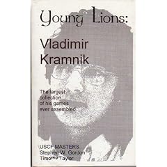 Young Lions : Vladimir Kramnik, the Largest Collection of His games ever Assembled