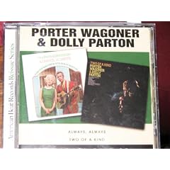 Always Always Two of a Kind by  Porter Wagoner and Dolly Parton 
