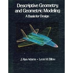 Descriptive Geometry and Geometric Modeling: A Basis for Design