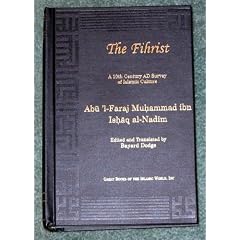 The Fihrist: a 10th Century AD Survey of Islamic Culture