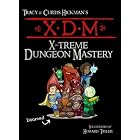 XDM X-Treme Dungeon Mastery by Tracy Hickman, Curtis Hickman, Sandra Tayler, and Howard Tayler