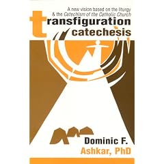Transfiguration Catechesis: A New Vision Based on the Liturgy and the Catechism of the Catholic Church