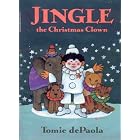 Jingle, The Christmas Clown by Tomie DePaola