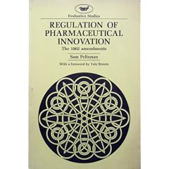 Regulation of Pharmaceutical Innovation: The 1962 Amendments (Evaluative Studies 15) (Evaluative studies, 15)