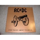 For Those About To Rock by  AC/DC 