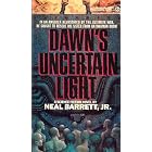 Dawn's Uncertain Light (Signet) by Neal Barrett
