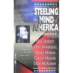 Steeling the Mind of America: Hal Lindsey, John Anderberg, Henry Morris, Chuck Missler, Don McAlvany