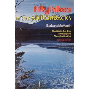 Fifty Hikes in the Adirondacks: Short Walks, Day Trips, and Backpacks Throughout the Park