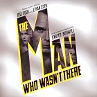 The Man Who Wasn't There (2001 film) by  Carter Burwell, Ludwig van Beethoven, and Wolfgang Amadeus Mozart 