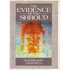 The Evidence of the Shroud. Photographs by Vernon Miller