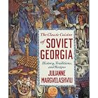 Click here to buy The Classic Cuisine of Soviet Georgia: History, Traditions, and Recipes by Julianne Margvelashvili.