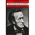 The Darker Side of Genius: Richard Wagner's Anti-Semitism (Tauber Institute for the Study of European Jewry Series) book cover