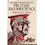 On the Psychology of Military Incompetence by Norman F. Dixon