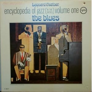 Leonard Feather Encyclopedia of Jazz in the Sixties Volume One - The Blues by The Encyclopedia of Jazz All-Stars, Jimmy Smith, Wes Montgomery, Grady Tate, and Ernie Royal (Vinyl)