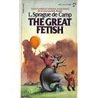 The Great Fetish by  L. sprague de camp