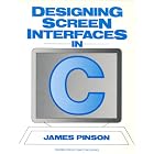 Click here to buy Designing Screen Interfaces in C (Yourdon Press Computing... by  James L. Pinson.