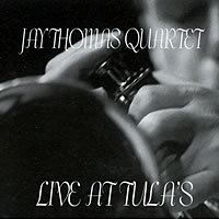 Live at Tula's, Vol. 2 by  Jay Thomas Quartet 