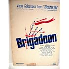 Buy Vocal Selections From Brigadoon by  LYRICS: ALAN JAY LERNER and MUSIC: FREDERICK LOEWE