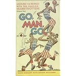 Go, Man, go (aka Around the World with the Harlem Globetrotters) book cover