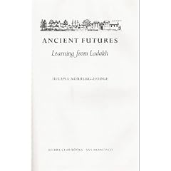 Ancient Futures: Learning from Ladakh