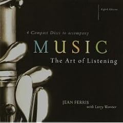 4-CD Set for use with Music: The Art of Listening by Jean Ferris and Larry Worster