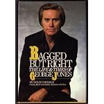 Ragged but Right: The Life and Times of George Jones book cover