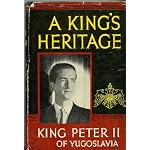 A King's heritage;: The memoirs of King Peter II of Yugoslavia book cover