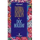 DOC HOLIDAY (Loveswept, No 723) by Debra Dixon
