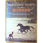 All About Horses by Marguerite Henry and Walter D. Osborne