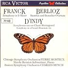Works by Franck D'Indy Berlioz by Hector Berlioz, Cesar Franck, Vincent d'Indy, Charles Münch, and Pierre Monteux