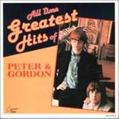 All Time Greatest Hits of Peter and Gordon by Peter & Gordon