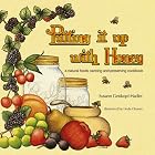 Putting It Up With Honey: A Natural Foods Canning and Preserving Cookbook by Susan Geiskopf and Susann Geiskopf-Hadler