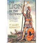 The lion in the gateway: The heroic battles of the Greeks and Persians at Marathon,... by Mary Renault