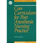 Core Curriculum for Post Anesthesia Nursing Practice by Anne Allen