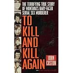 To Kill and Kill Again (Onyx True Crime ; Je 323) book cover
