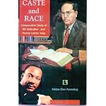 Caste and Race: Comparative Study of B.R. Ambedkar and Martin Luther King book cover