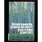 Click here to buy Environmental Science Projects for Young Scientists by  Kenneth G. Rainis.