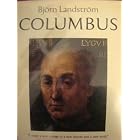 COLUMBUS: THE STORY OF DON CRISTOBAL COLON ADMIRAL OF THEOCEAN AND HIS FOUR VOYAGES... by  Bjorn Landstrom