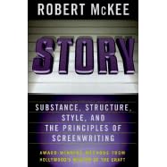 Substance, Structure, Style, and the Principles of Screenwriting
