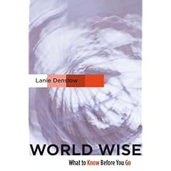 World Wise: What To Know Before You Go: Lanie Denslow, Mary Nadler