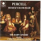 Henry Purcell: Musick's Hand-Maid by Hille Perl, Henry Purcell, Andrew Lawrence-King, The Harp Consort, and Nancy Hadden