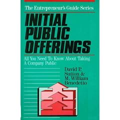 Initial Public Offerings: All You Need to Know About Taking a Company Public (Entrepreneur's Guide Series)