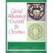 Colonial Williamsburg Decorates for Christmas: Step-By-Step Illustrated Instructions for Christmas Decorations That You Can Make for Your Home