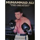 Muhammad Ali: The Greatest by  John Hennessey