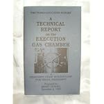 A Technical Report on the Execution Gas Chamber at Mississippi State Penitentiary Parchman, Mississippi Prepared for Ernst Zundel: The Third Leuchter Report book cover